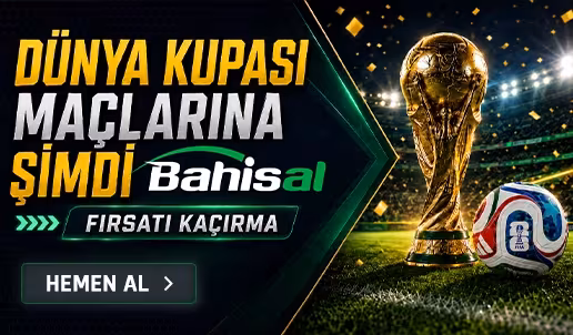 Bahisal Dünya Kupası Öne Çıkanlar